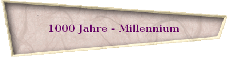 1000 Jahre - Millennium