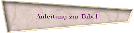 Anleitung zur Bibel