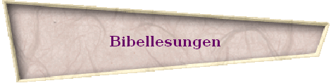 Bibellesungen Bibellesungen