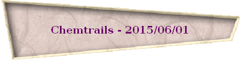 Chemtrails - 2015/06/01