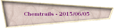 Chemtrails - 2015/06/05