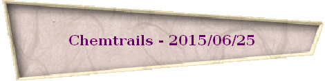 Chemtrails - 2015/06/25