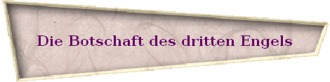 Die Botschaft des dritten Engels