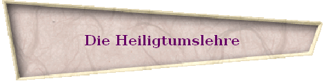 Die Heiligtumslehre