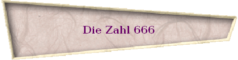 Die Zahl 666