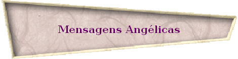 Mensagens Ang�licas