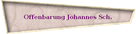 Offenbarung Johannes Sch.