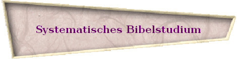 Systematisches Bibelstudium