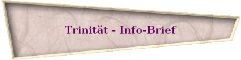 Trinitt - Info-Brief